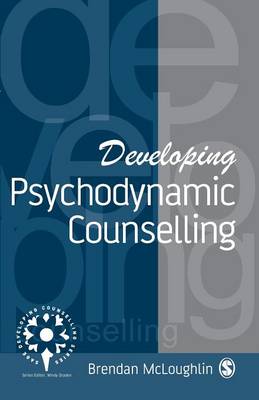 Developing Psychodynamic Counselling - McLoughlin, Brendan