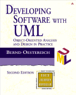 Developing Software with UML: Object-Oriented Analysis and Design in Practice