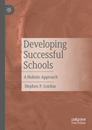 Developing Successful Schools: A Holistic Approach