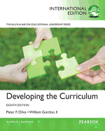 Developing the Curriculum: International Edition - Oliva, Peter F., and Gordon, William R., II