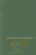 Developing Thinking in Algebra