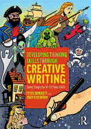 Developing Thinking Skills Through Creative Writing: Story Steps for 9-12 Year Olds