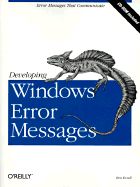 Developing Windows Error Messages: Error Messages That Communicate - Ezzell, Ben