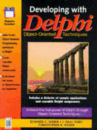 Developing with Delphi: Object-Oriented Techniques - Ford, J. Neal, and Weber, Chris, and Ford, Neal