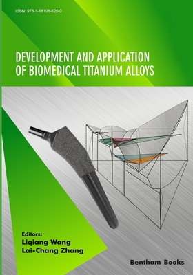 Development and Application of Biomedical Titanium Alloys - Zhang, Lai-Chang (Editor), and Wang, Liqiang