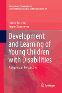 Development and Learning of Young Children with Disabilities: A Vygotskian Perspective