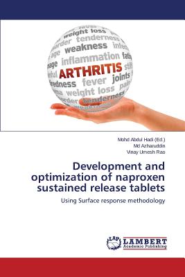 Development and Optimization of Naproxen Sustained Release Tablets - Azharuddin MD, and Umesh Rao Vinay, and Hadi Mohd Abdul (Editor)