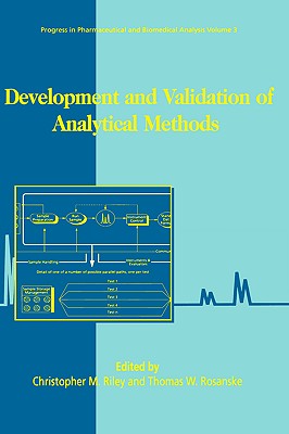 Development and Validation of Analytical Methods: Volume 3 - Riley, Christopher M, PhD, and Rosanske, Thomas W