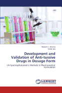 Development and Validation of Anti-Tussive Drugs in Dosage Form