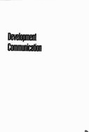 Development Communication: Information, Agriculture, and Nutrition in the Third World - Hornik, Robert C