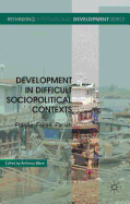 Development in Difficult Sociopolitical Contexts: Fragile, Failed, Pariah