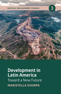 Development in Latin America: Toward a New Future
