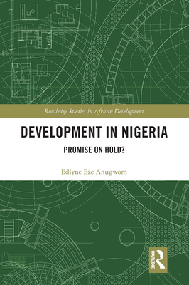 Development in Nigeria: Promise on Hold? - Anugwom, Edlyne Eze