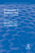 Development in Southeast Asia: Review and Prospects