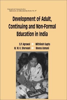 Development of Adult, Continuing and Nonformal Education in India - Agrawal, S.P.