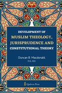 Development of Muslim Theology: Jurisprudence and Constitutional Theory