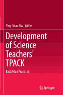 Development of Science Teachers' Tpack: East Asian Practices