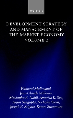 Development Strategy and Management of the Market Economy: Volume I - Malinvaud, Edmond, and Milleron, Jean-Claude, and Nabli, Mustapha, Professor