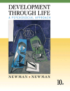 Development Through Life: A Psychosocial Approach - Newman, Barbara M, and Newman, Philip R