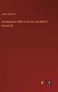 Development: What It Can Do and What It Cannot Do
