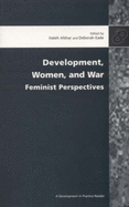 Development, Women, and War: Feminist Perspectives