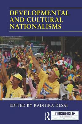 Developmental and Cultural Nationalisms - Desai, Radhika (Editor)