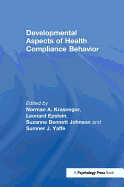 Developmental Aspects of Health Compliance Behavior