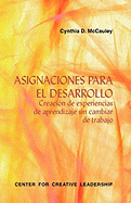 Developmental Assignments: Creating Learning Experiences without Changing Jobs (Spanish)
