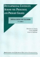 Developmental Continuity Across the Preschool and Primary Grades: Implications for Teachers