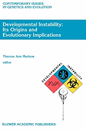 Developmental Instability: Its Origins and Evolutionary Implications: Proceedings of the International Conference on Developmental Instability: Its Origins and Evolutionary Implications, Tempe, Arizona, 14-15 June 1993