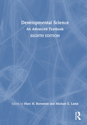Developmental Science: An Advanced Textbook - Bornstein, Marc H (Editor), and Lamb, Michael E (Editor)