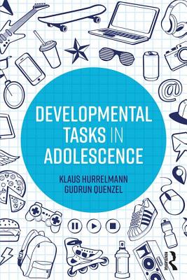 Developmental Tasks in Adolescence - Hurrelmann, Klaus, and Quenzel, Gudrun