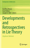 Developments and Retrospectives in Lie Theory: Algebraic Methods