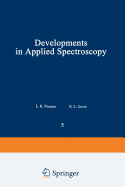 Developments in Applied Spectroscopy: Volume 5 - Grove, E. L., and Pearson, L. R.