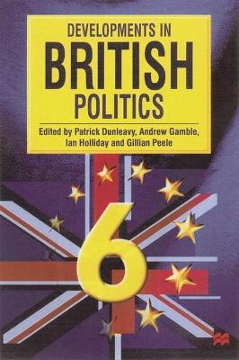 Developments in British Politics - Dunleavy, Patrick (Volume editor), and etc. (Editor), and Drucker, H.M. (Editor)
