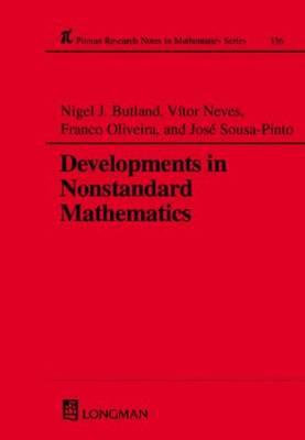 Developments in Nonstandard Mathematics - Cutland, Nigel J, and Neves, Vitor, and Oliveira, A F