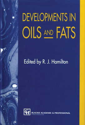 Developments in Oil and Fats - Hamilton, R J (Editor)