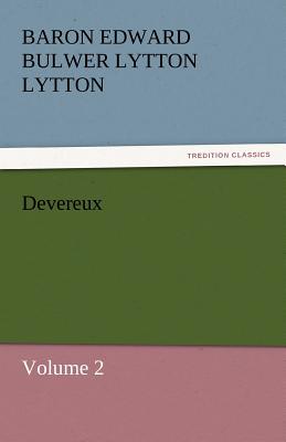 Devereux - Lytton, Baron Edward Bulwer Lytton