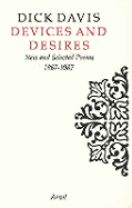Devices and Desires: New and Selected Poems, 1967-1987