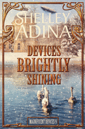 Devices Brightly Shining: A Steampunk Christmas Novella