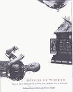 Devices of Wonder: From the World in a Box to Images on a Screen - Stafford, Barbara, and Terpak, Frances, and Poggi, Isotta (Selected by)