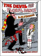 Devil and the Floral Dance - Thomas, D. M.