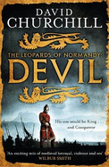 Devil (Leopards of Normandy 1): A vivid historical blockbuster of power, intrigue and action