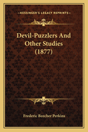 Devil-Puzzlers and Other Studies (1877)