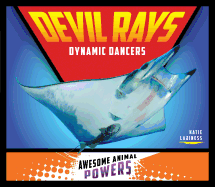 Devil Rays: Dynamic Dancers: Dynamic Dancers