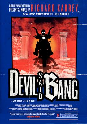 Devil Said Bang: A Sandman Slim Novel - Kadrey, Richard