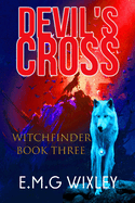 Devil's Cross: Book Three in the Witchfinder Series