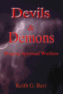 Devils & Demons: Waging Spiritual Warfare