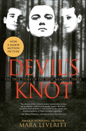 Devil's Knot: The Story of the West Memphis Three: The True Story of the West Memphis Three