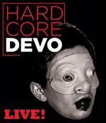 Devo: Hardcore Live! [Blu-ray]